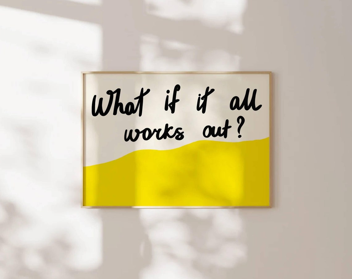 What If It All Works Out Yellow Abstract Horizontal Uplifting Poster