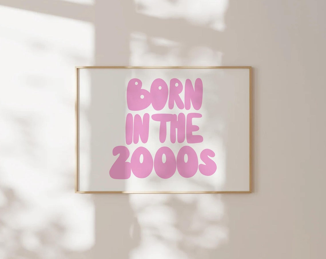 Born In The 2000s Pink Bubble Letter Y2K Nostalgia Dorm Poster