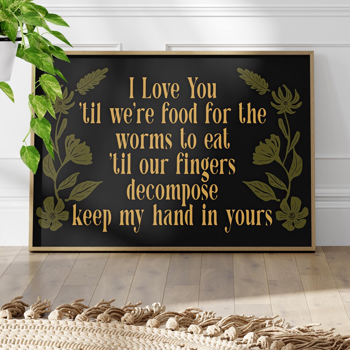Keep My Hand in Yours Dark Floral Gothic Love Lyrics Quote Poster