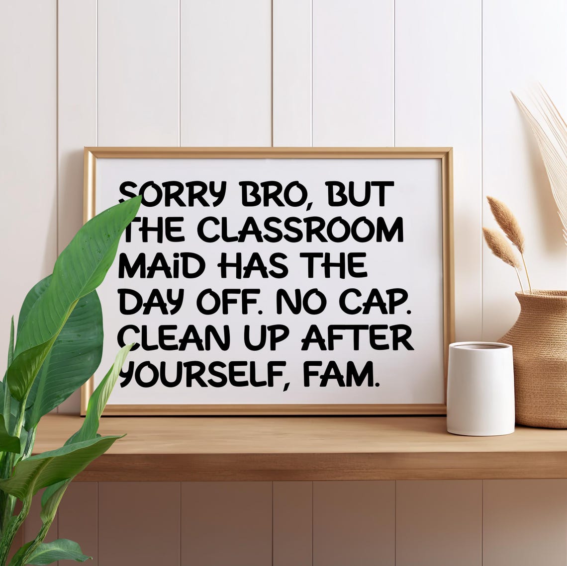 Sorry Bro Classroom Sign Funny Gen Z Slang Typography Wall Art