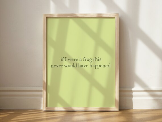 If I Were a Frog Funny Humor Art Print