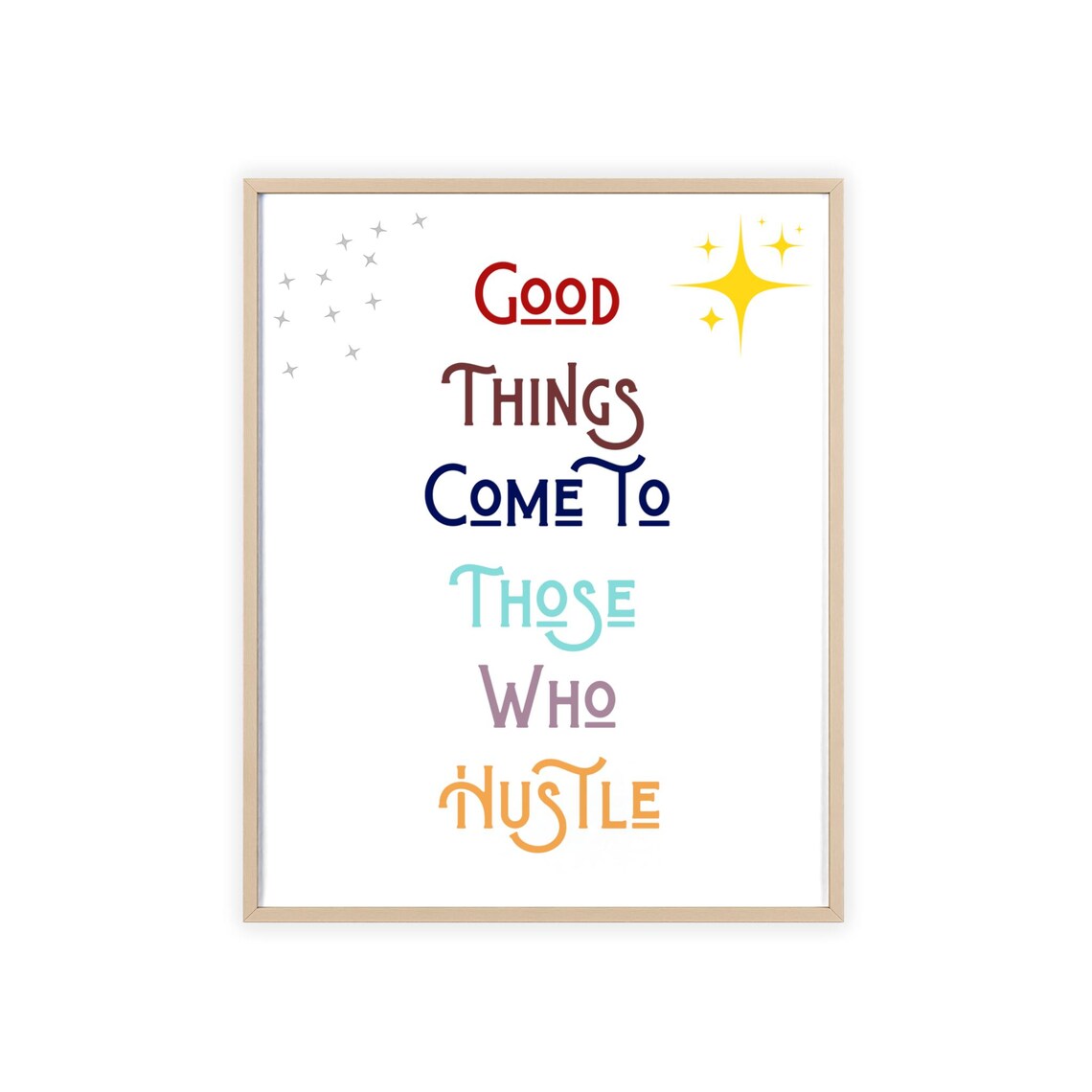 Good Things Come To Those Who Hustle Colorful Motivational Poster - Image 3