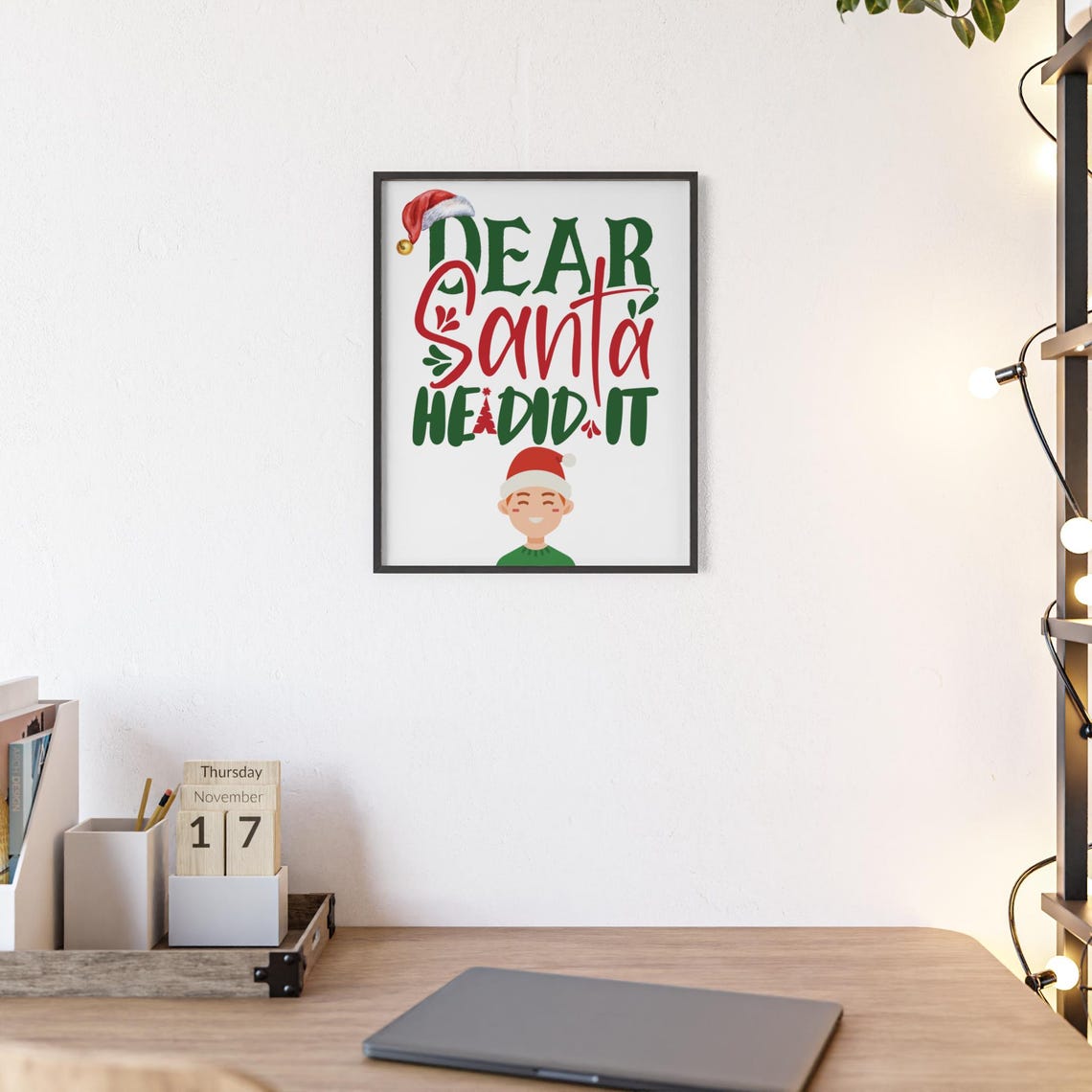Dear Santa He Did It Funny Graduation Gift Party Poster Decor - Image 2