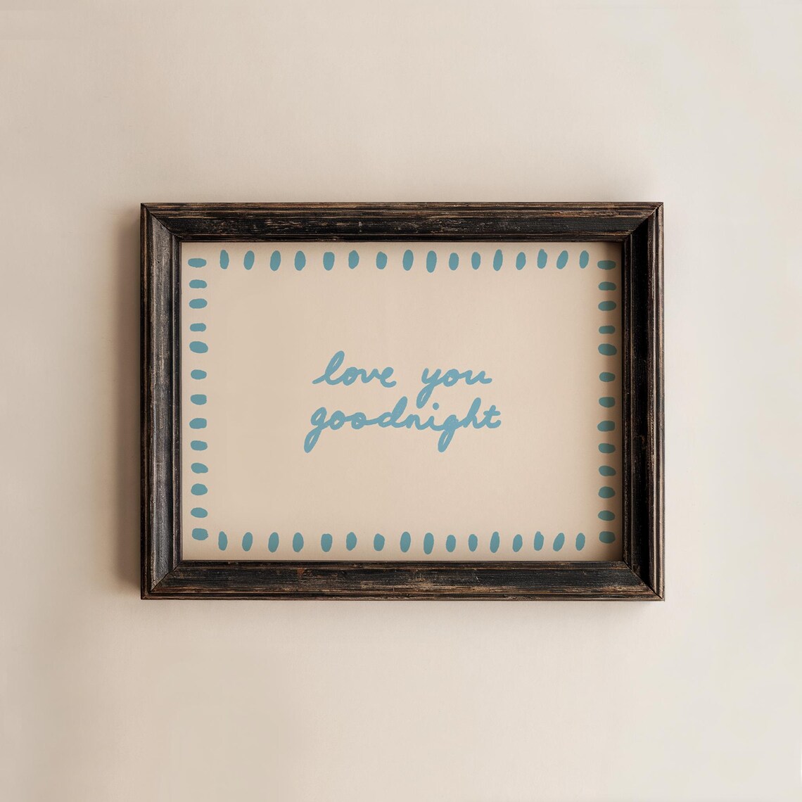 Love You Goodnight Handwritten Blue Dotted Frame Bedtime Quote Poster