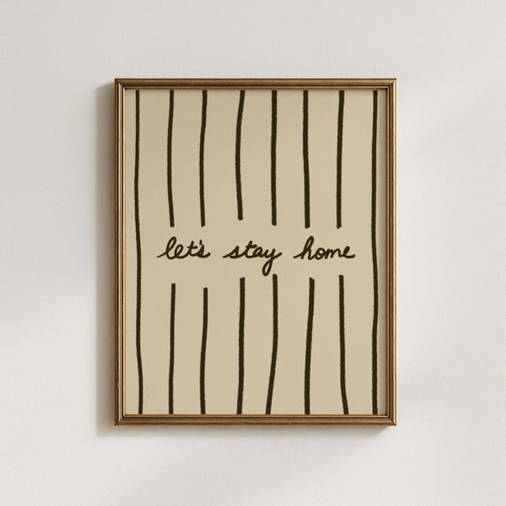 Lets Stay Home Print Brown Striped Vintage Art Decor