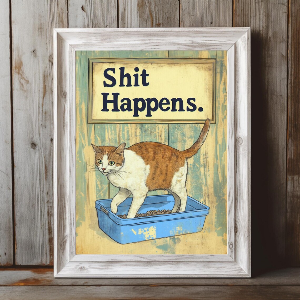 Shit Happens Funny Cat Bathroom Quote Rustic Litter Box Poster - Image 3