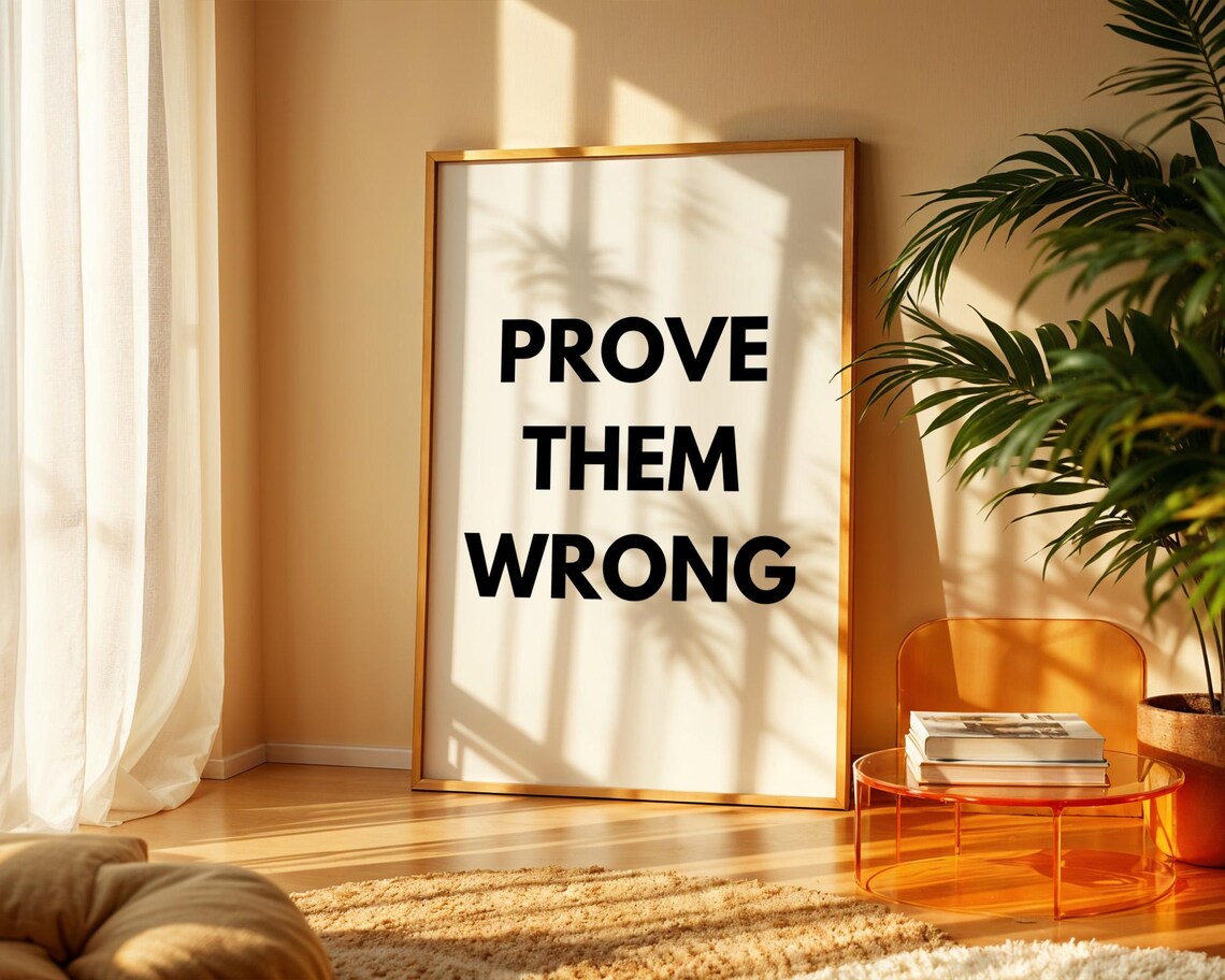 Prove Them Wrong Motivational Quote, Home Decor - Image 6