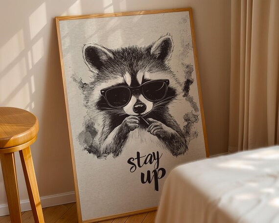 Cool Raccoon with Sunglasses Poster with Stay Up Quote Artwork