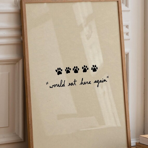 Would Eat Here Again Paw Prints Funny Pet Review Quote Poster