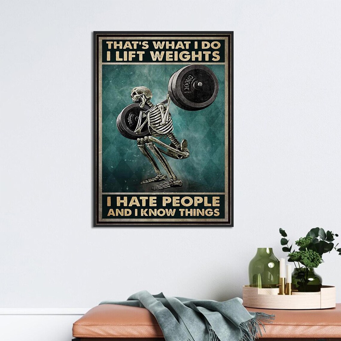 That's What I Do I Lift Weights I Hate People Funny Skeleton Gym Poster - Image 2