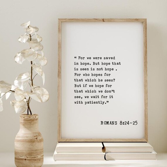 Romans 8 For We Were Saved In Hope Patiently Wait Scripture Poster