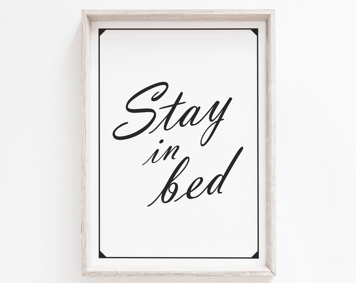 Stay in Bed Script Quote Minimalist Black White Bedroom Wall Art
