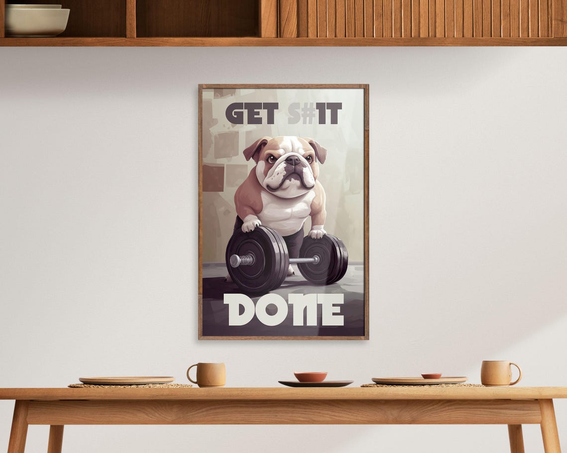 Bulldog Lifting Barbell Get S#1t Done Funny Gym Motivational Poster - Image 3