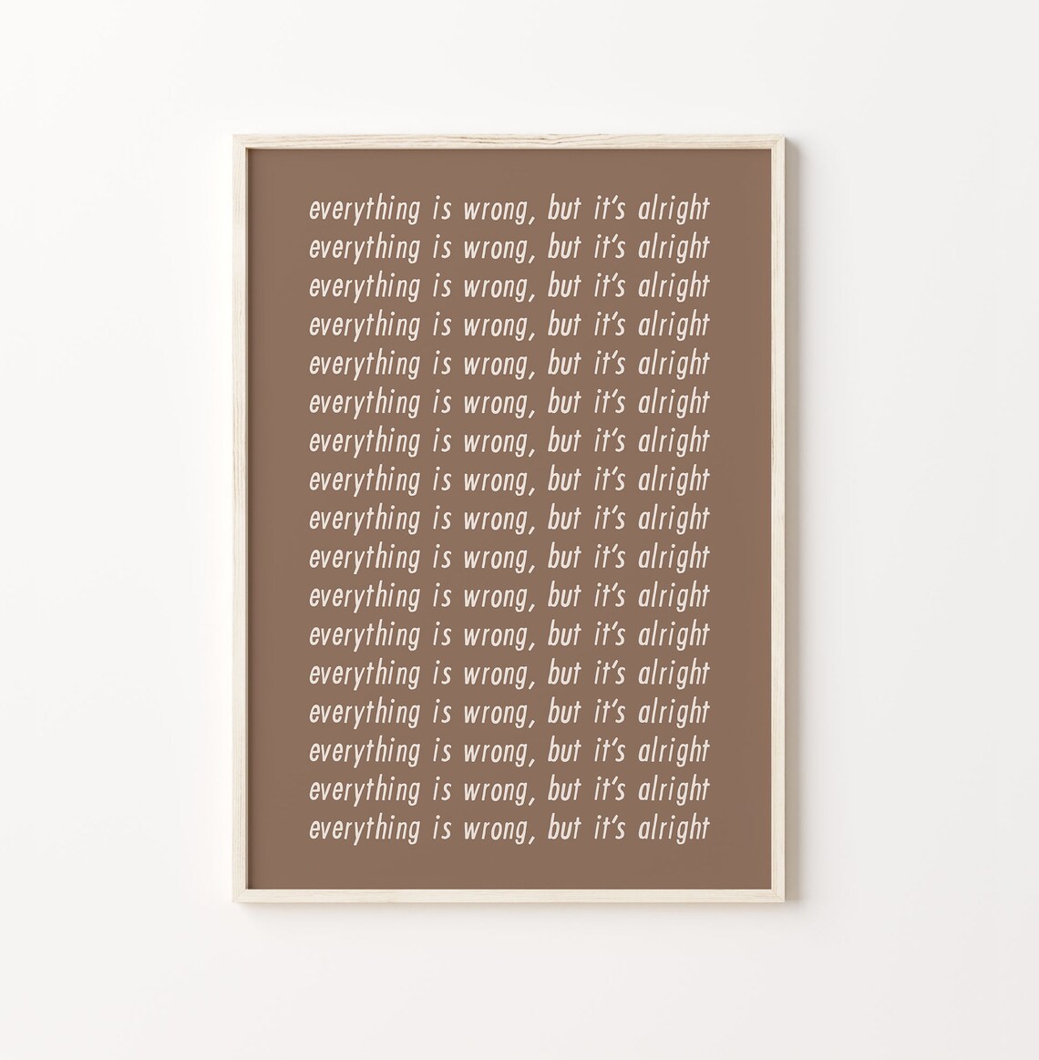 Everything Is Wrong But Its Alright Art Living Room Poster Print Trendy Wall Art Typography Home Decor Instant