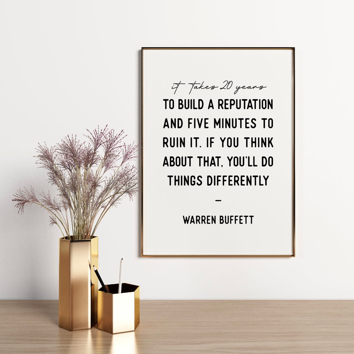 Warren Buffett It Takes 20 Years To Build A Reputation Quote Poster - Image 5