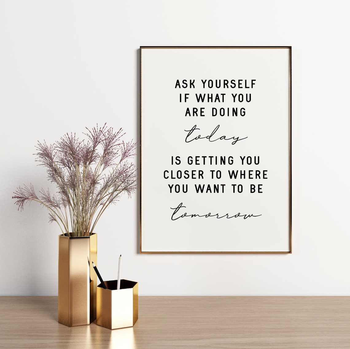 Ask Yourself If What You Are Doing Today Motivational Quote Poster - Image 5