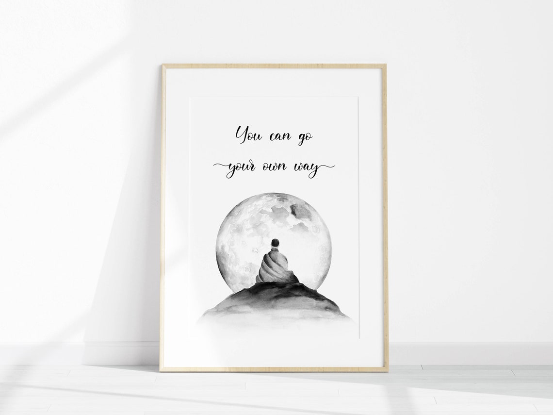 You Can Go Your Own Way Moon Meditation Quote Serene Art Poster - Image 2