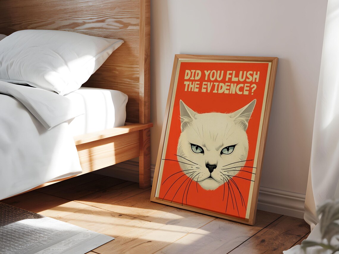 Funny Cat Vintage Poster, Did You Flush The Evidence - Image 3