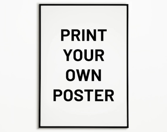 Make Your Own Artwork Bold Black Minimalist Typography Wall Art