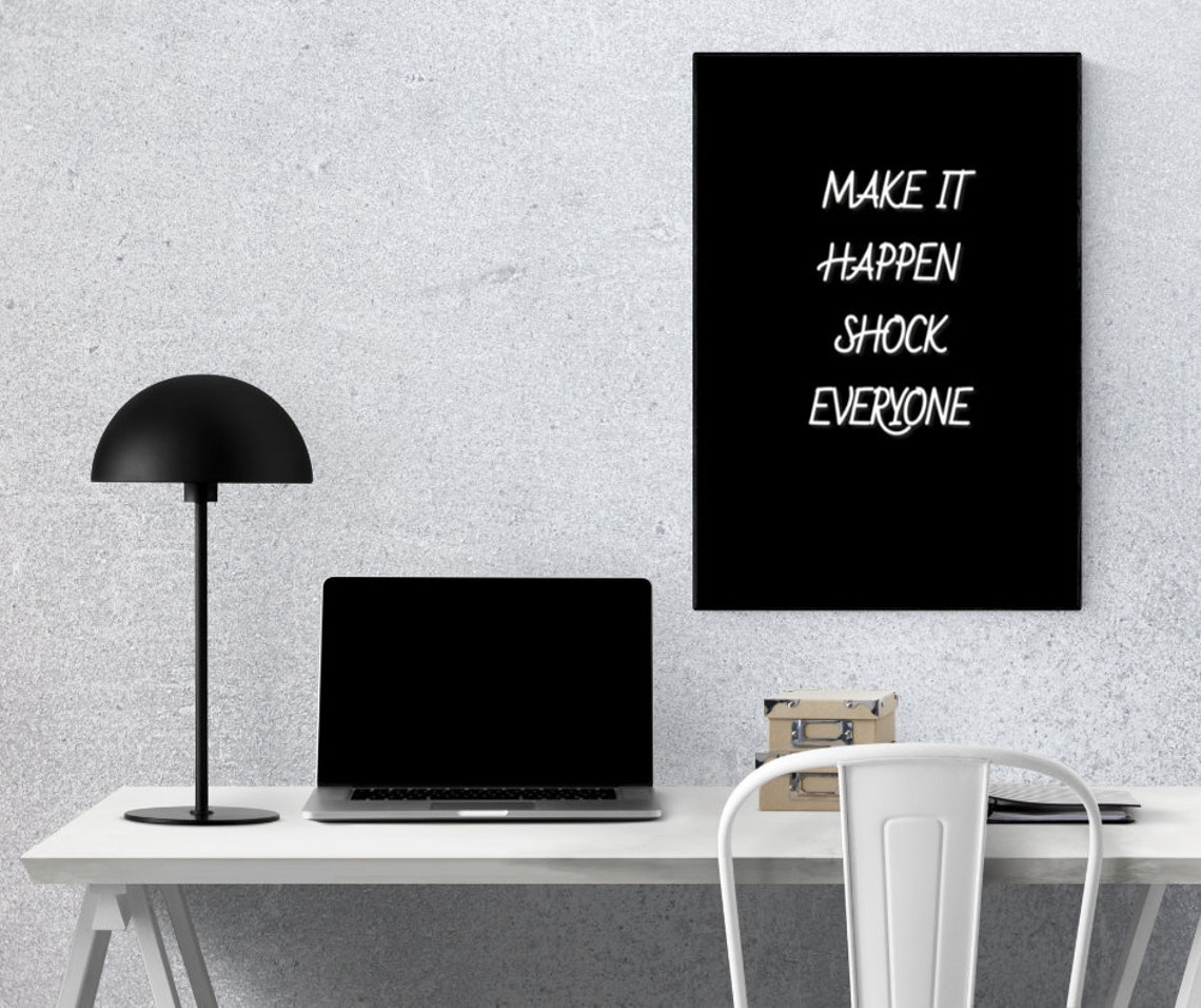 Make It Happen Shock Everyone Bold Black Motivational Quote Poster