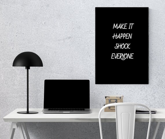 Make It Happen Shock Everyone Bold Black Motivational Quote Poster