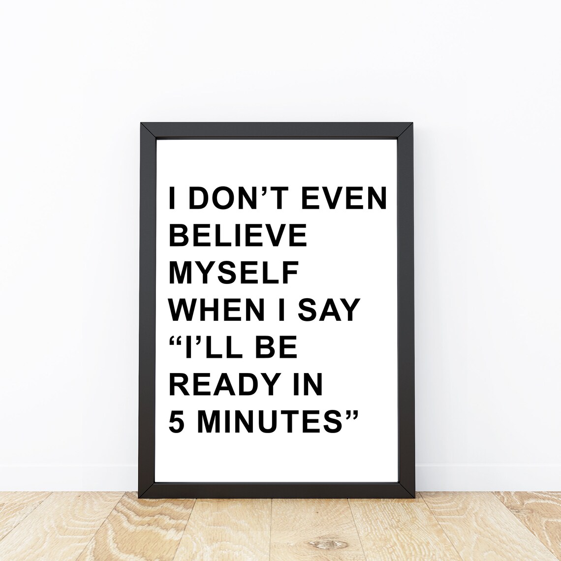 Fashion Print Art, Funny Typography Quote Poster