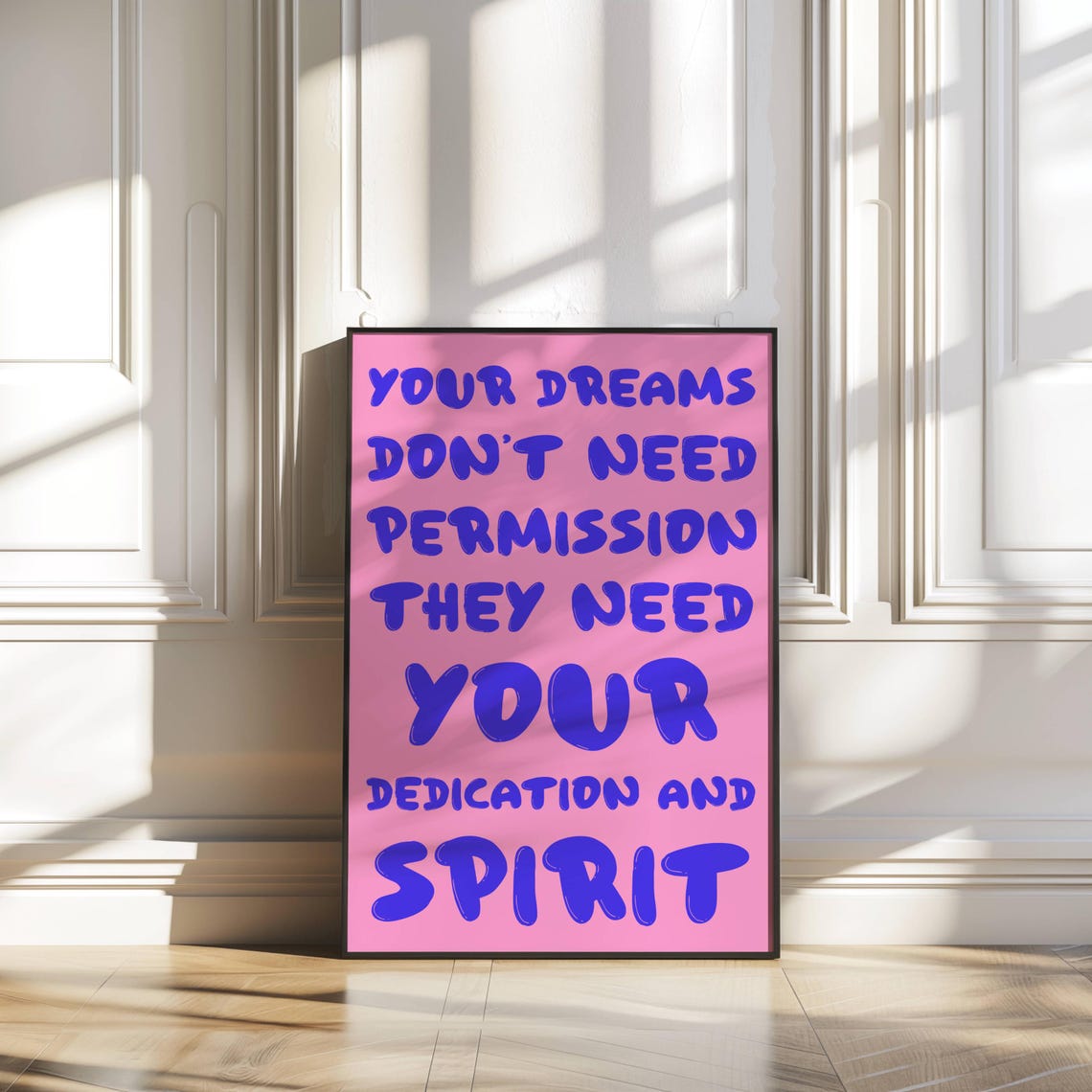Your Dreams Don't Need Permission Dedication Spirit Motivational Poster