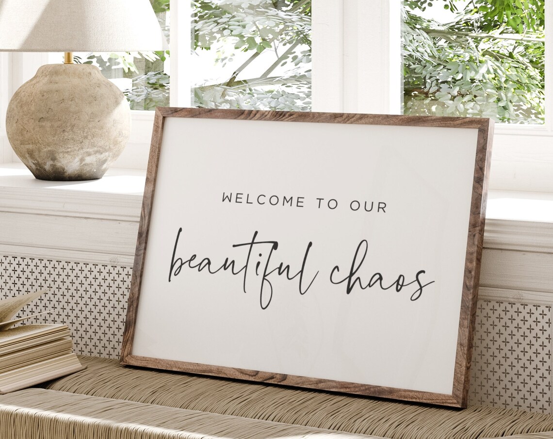 Welcome To Our Beautiful Chaos Home Sign Art Print