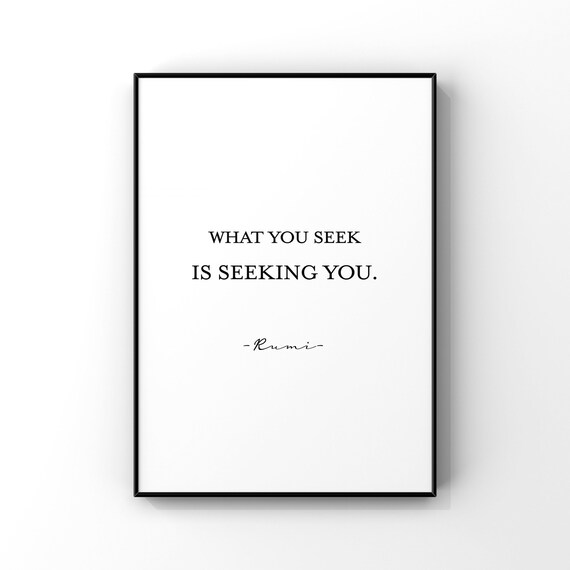 Rumi What You Seek Is Seeking You Spiritual Wisdom Quote Wall Art