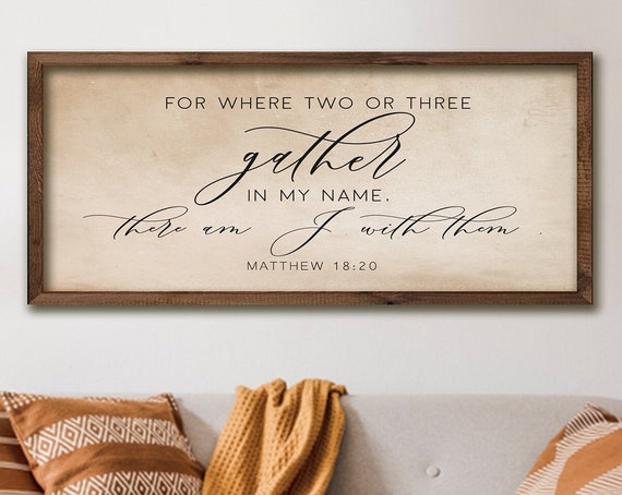 Where Two Or Three Gather Sign Scripture Sign Old Paper Background Framed Wood Bible Verse Wall Art Bible Verse Sign Matthew 18 20