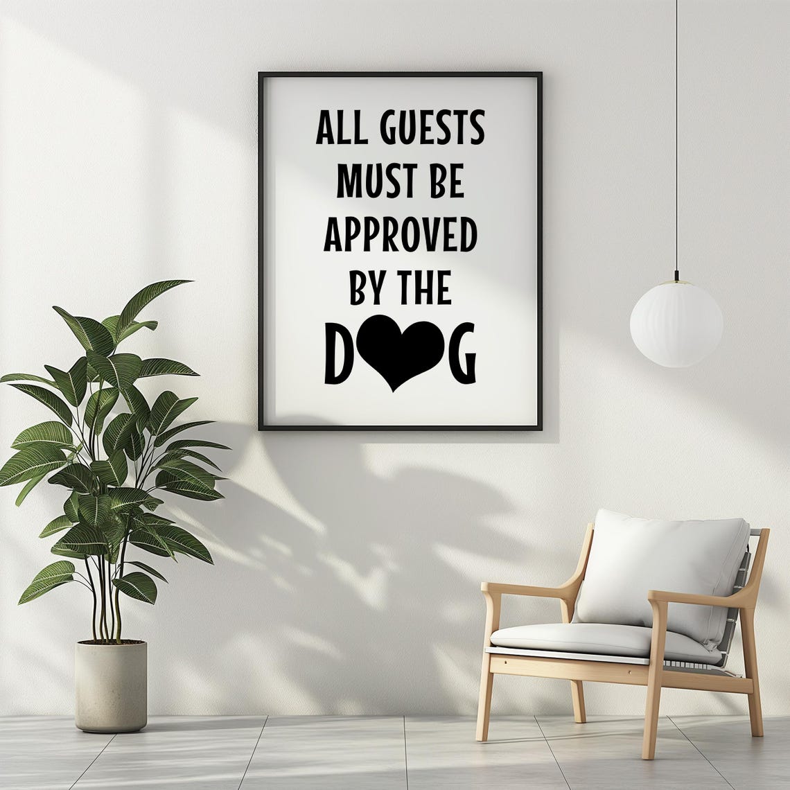 All Guests Must Be Approved by the Dog Funny Entryway Quote Poster - Image 3
