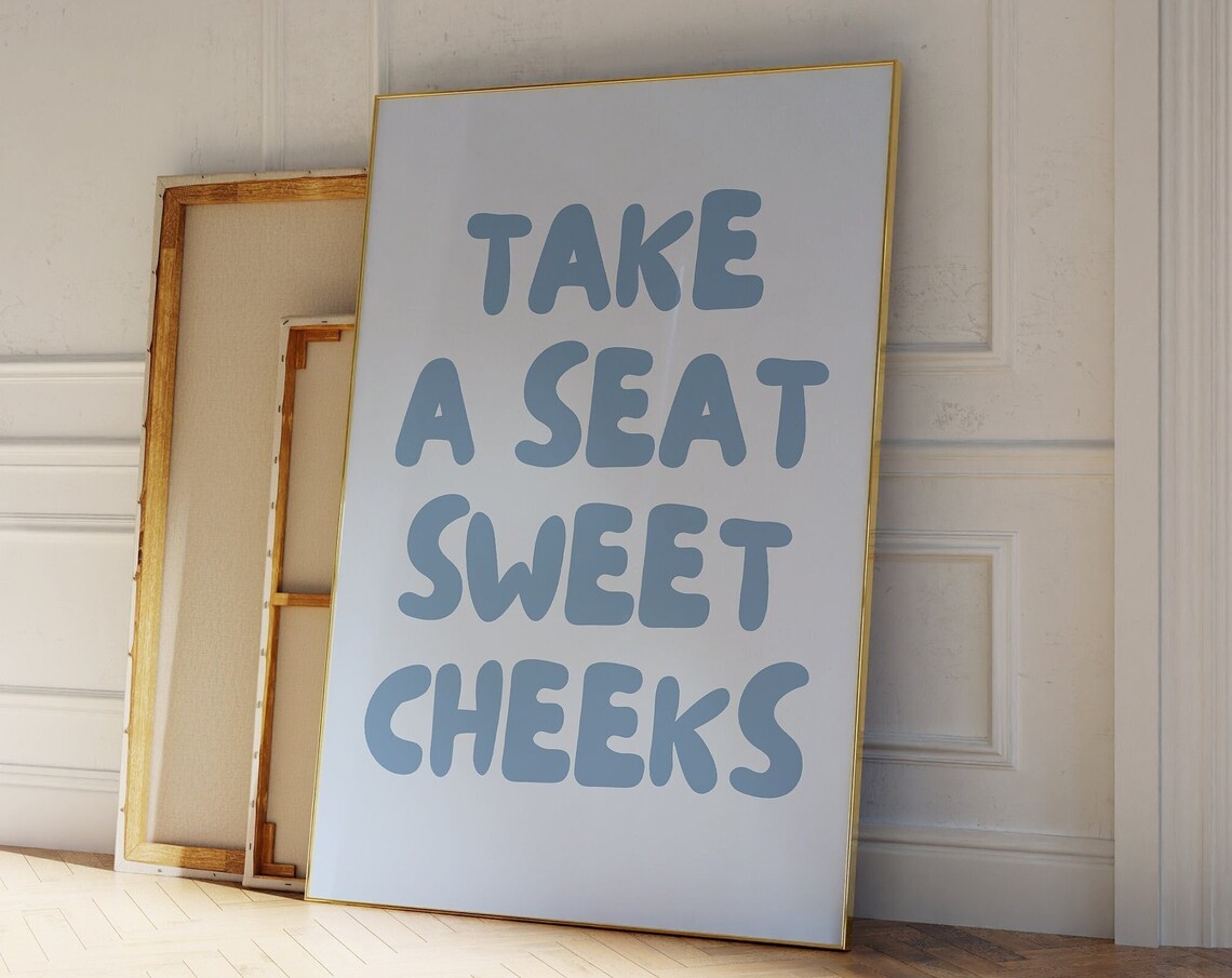 Take A Seat Sweet Cheeks Blue Bathroom Poster