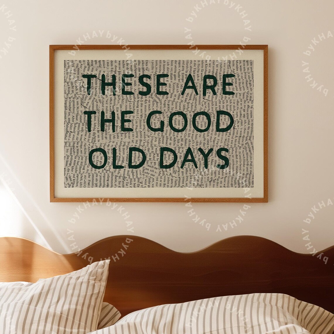 These Are The Good Old Days Quote Art Print