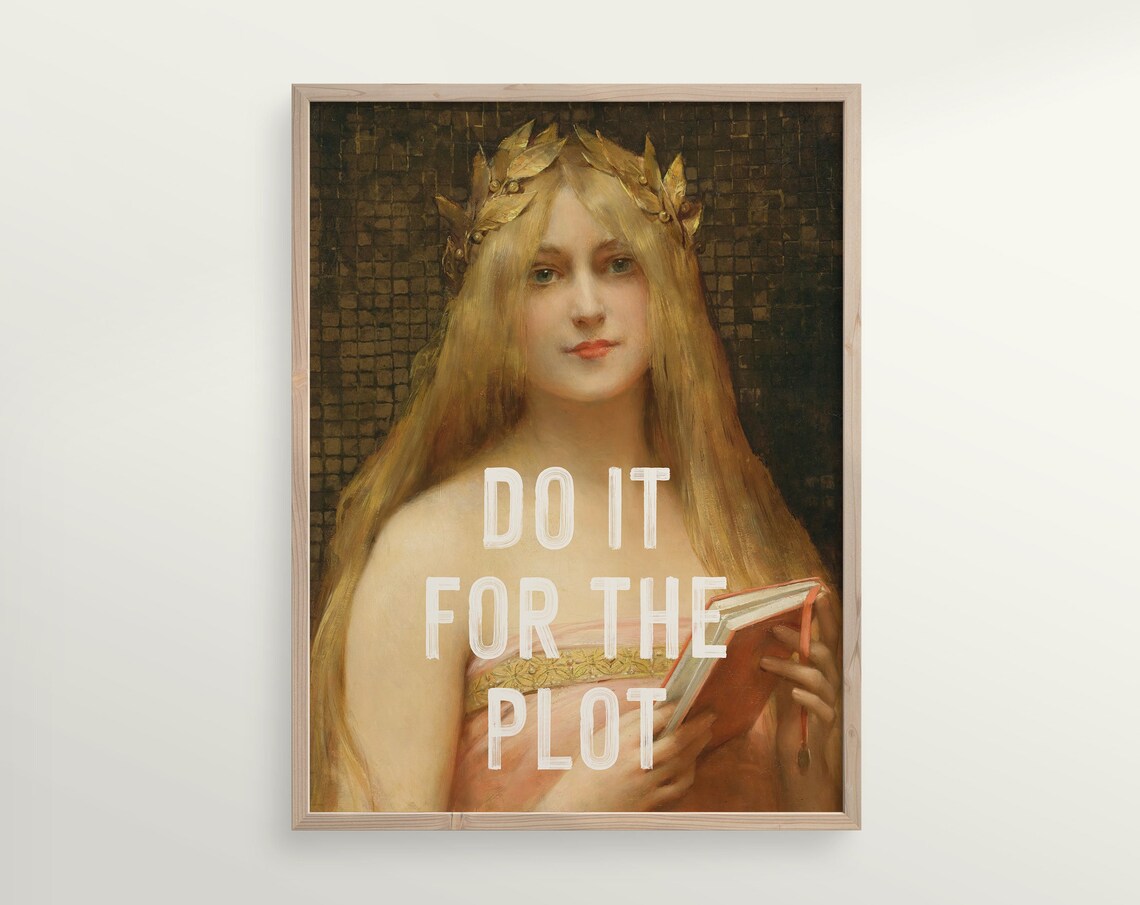 Do It For The Plot Quote Altered Vintage Classical Portrait Wall Art Poster