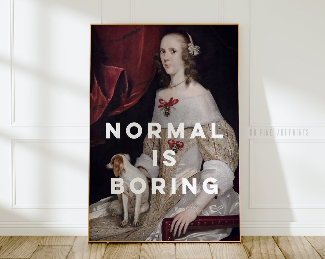 Normal Is Boring Feminist Quote Art Print For Her