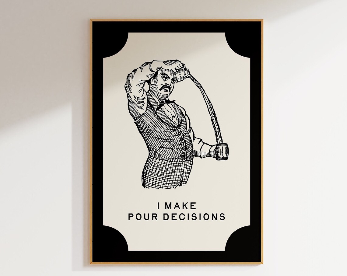 I Make Pour Decisions Funny Bartender Engraving Bar Cart Cocktail Wall Art Poster