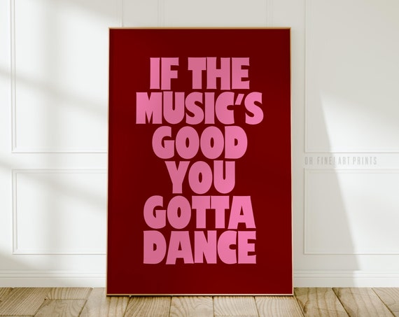 If The Musics Good You Dance Poster Trendy Wall Art Dopamine Apartment Decor Pink Aesthetic Room Decor Prints A154