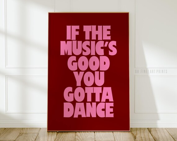 If The Musics Good You Gotta Dance Pink Retro Bold Typography Music Room Poster