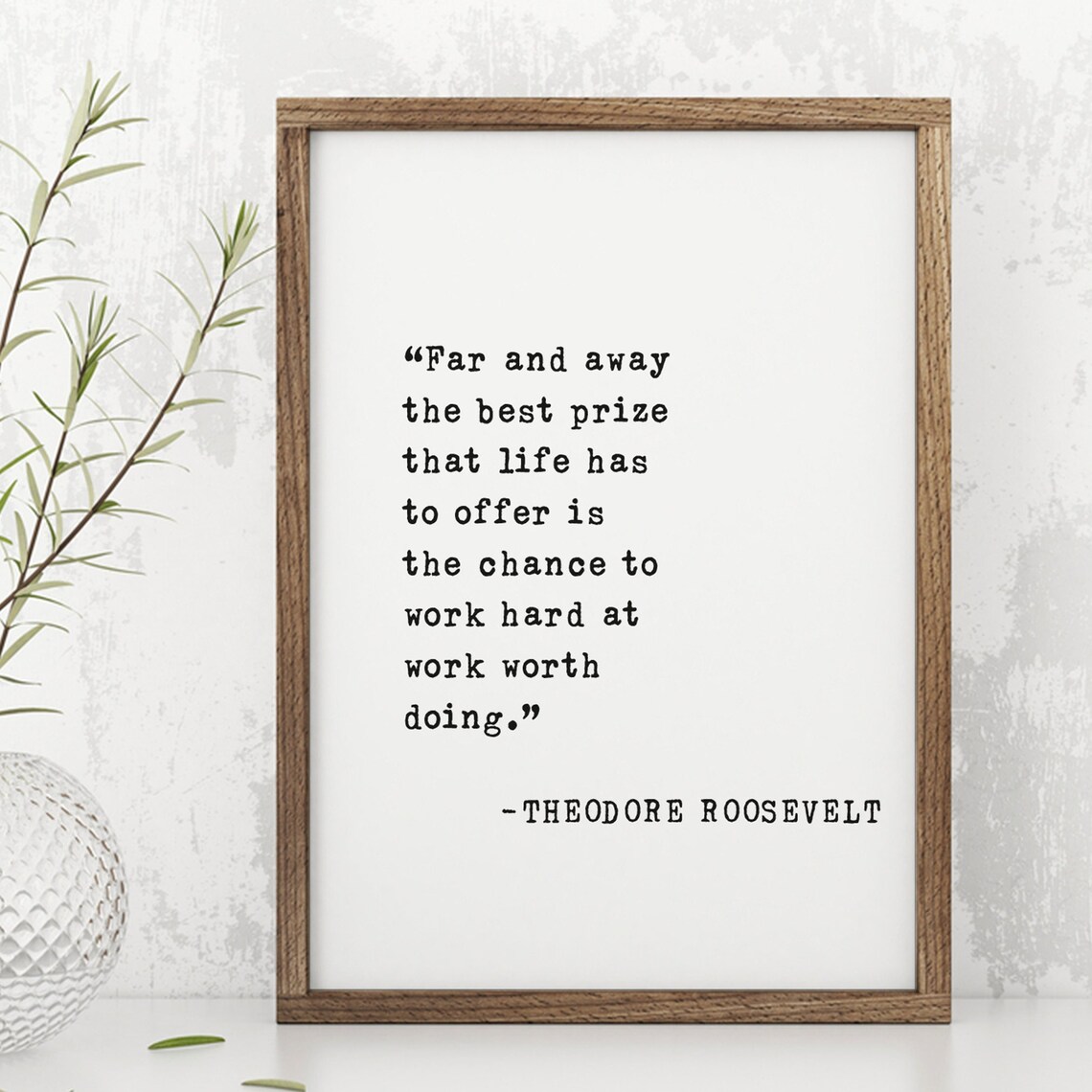 Theodore Roosevelt Quote, Far and Away Office Poster