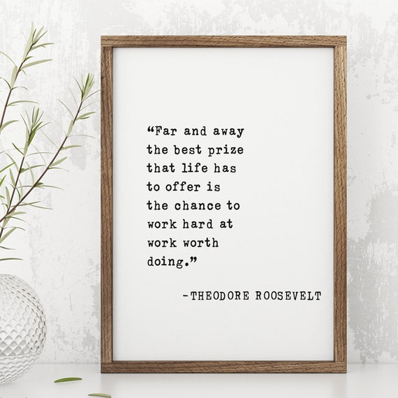 Theodore Roosevelt Quote, Far and Away Office Poster