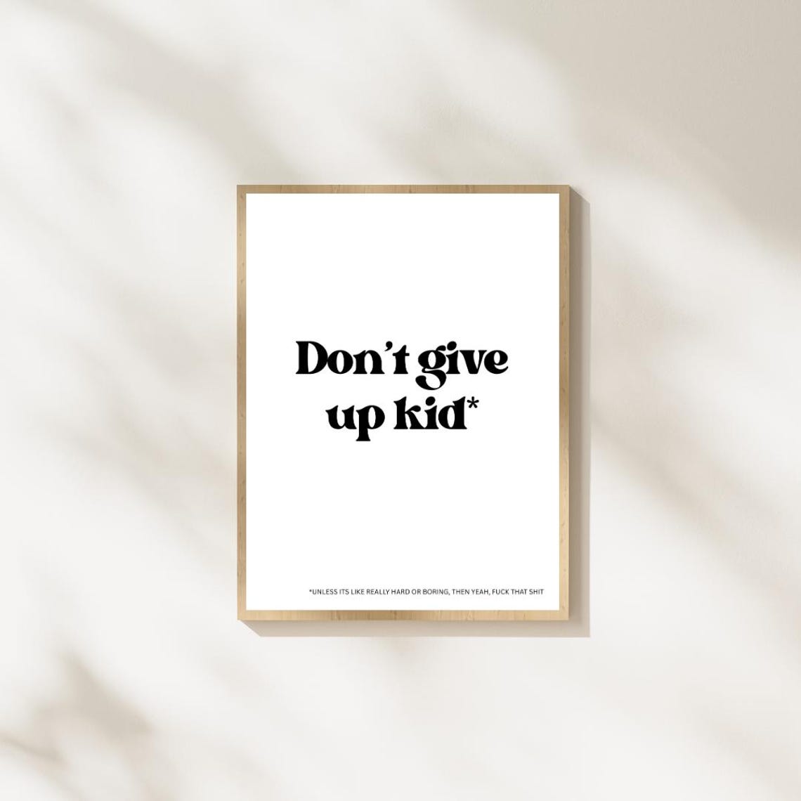 Funny Motivational Quote Print Dont Give Up Kid Modern Typography