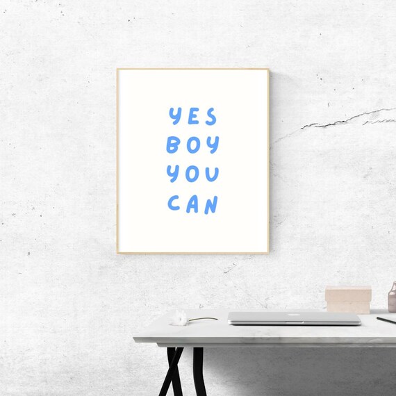 Motivational Fun Minimalistic Wall Art Instant Yes Boy You Can