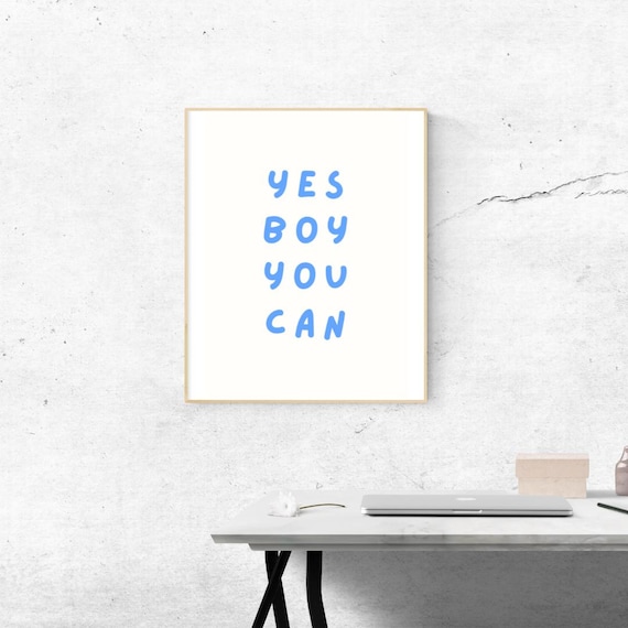 Yes Boy You Can Blue Handwritten Motivational Quote Wall Print