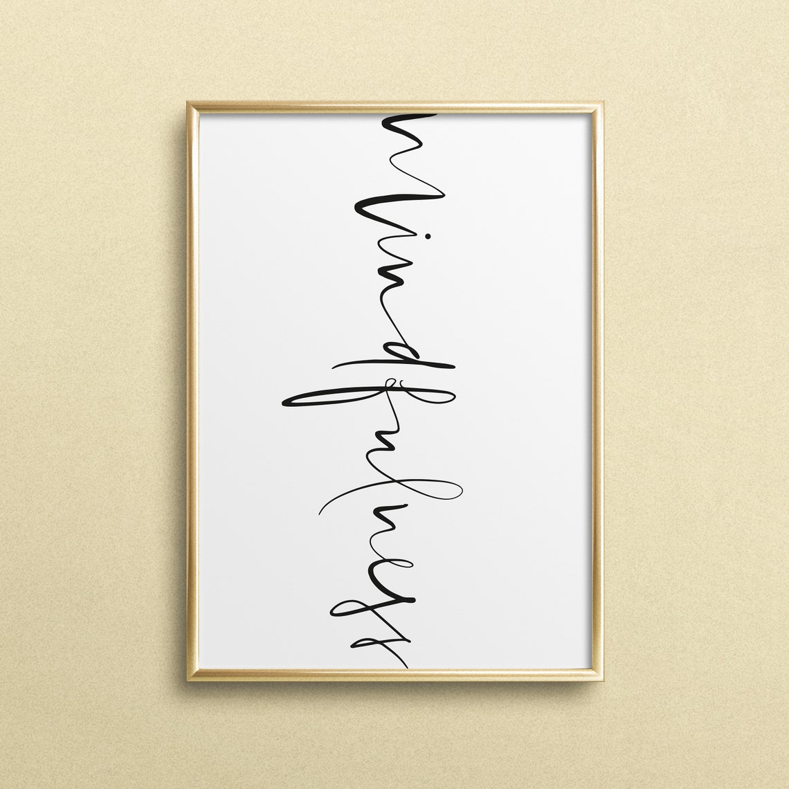 Mindfulness Vertical Hand Lettered Script Minimalist Quote Poster