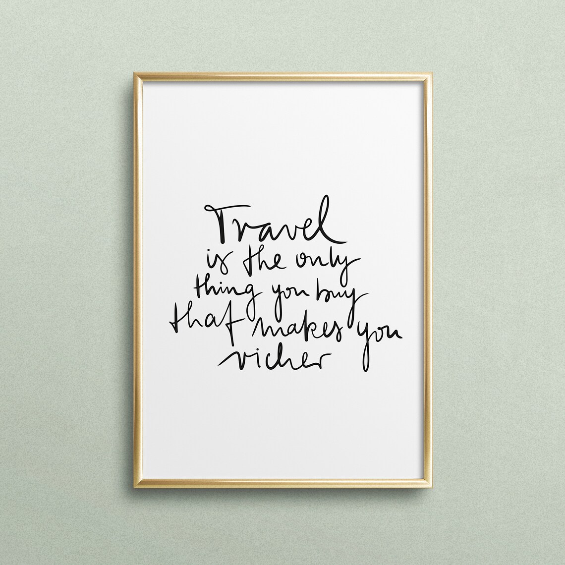 Travel Is The Only Thing You Buy Richer Typography