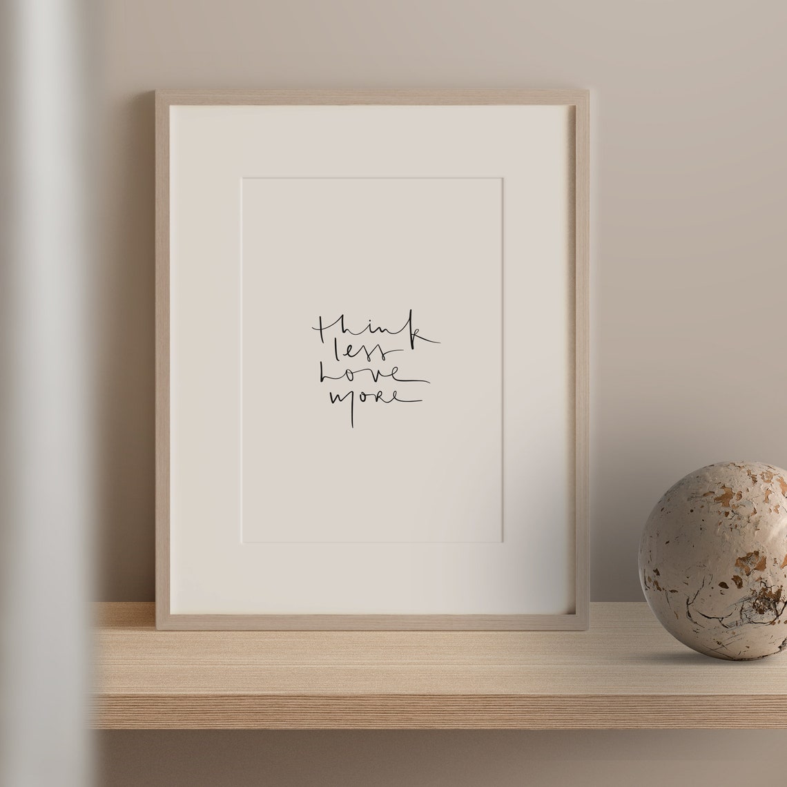 Think Less Love More Minimalist Hand Lettered Calm Quote Poster - Image 2