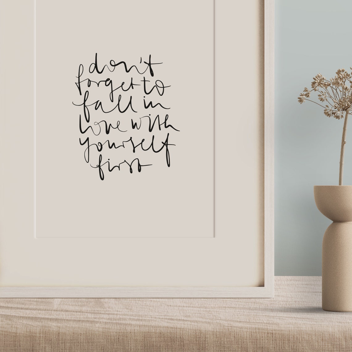 Do Not Forget To Fall In Love With Yourself First Quote Poster - Image 3