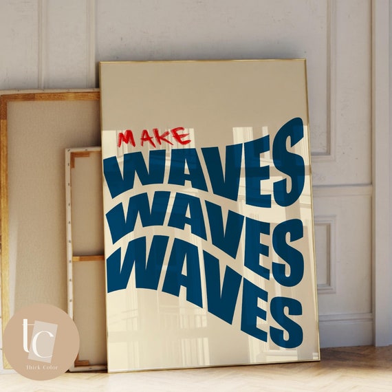 Make Waves Wall Art Print Quote Poster Typography Retro Funny Cool
