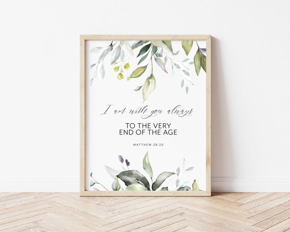 I Am With You Always Matthew 2820 Bible Verse Wall Art Wall Art Scripture Decor