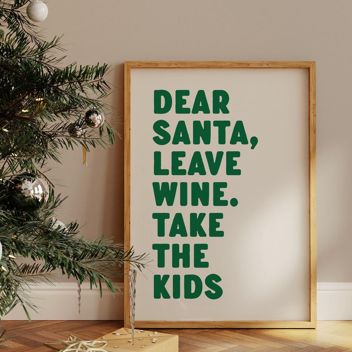 Dear Santa Leave Wine Take The Kids Funny Christmas Green Poster